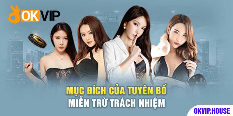 Quy định miễn trừ trách nhiệm và mục đích nhắm tới