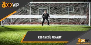 kèo tài xỉu penalty